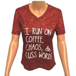 NWT Women's Tshirt size S saying I Run on Coffee Chaos & Cuss Words